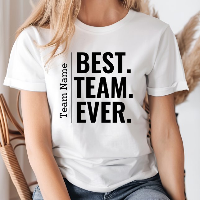 Best Team Ever Teammate Staff Corporate Coworker T-Shirt (Creator Uploaded)