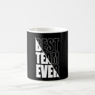 Best Team Ever Teamwork Team Building Appreciation Coffee Mug