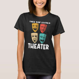 Best Theatre For Kids Boys Broadway Musical Theate T-Shirt