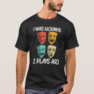 Best Theatre For Men Women Broadway Musical Theate T-Shirt