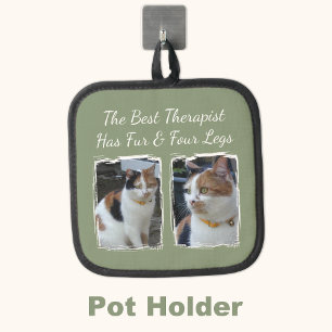Best therapist has fur and four legs 2 photo green pot holder