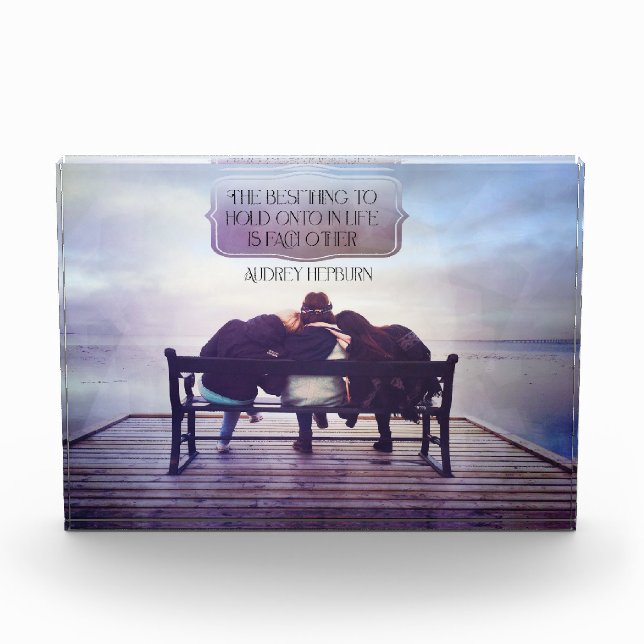 Best Thing To Hold Onto In Life Photo Block (Front)