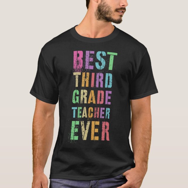Best Third Grade Teacher Teaching 3rd Grader Appre T-Shirt (Front)