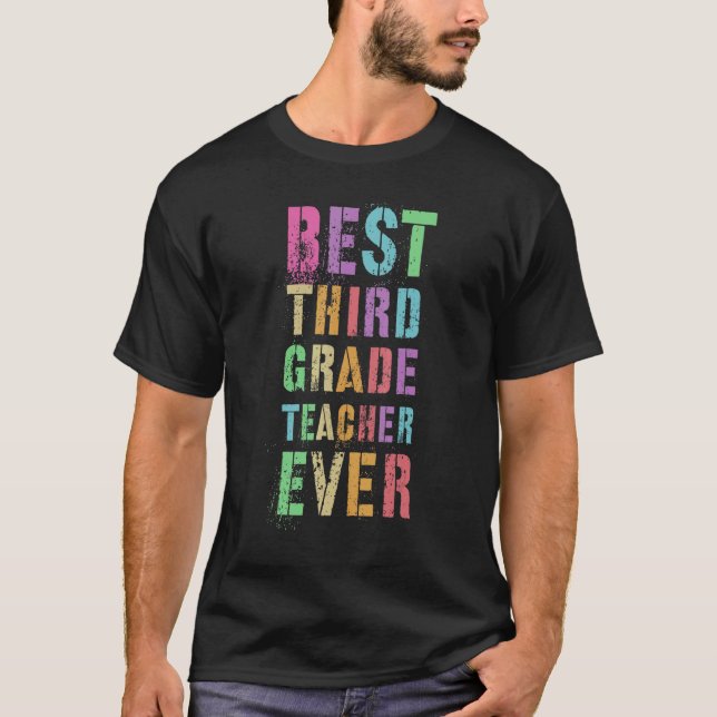 Best Third Grade Teacher Teaching 3rd Grader Appre T-Shirt (Front)