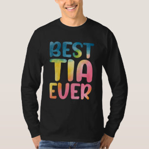 Best Tia Ever Mother's Day Tia T-Shirt