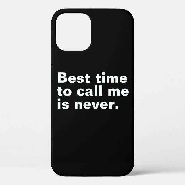 Best time to call me is never funny introverted Case-Mate iPhone case (Back)