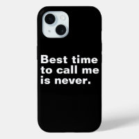 Best time to call me is never funny introverted