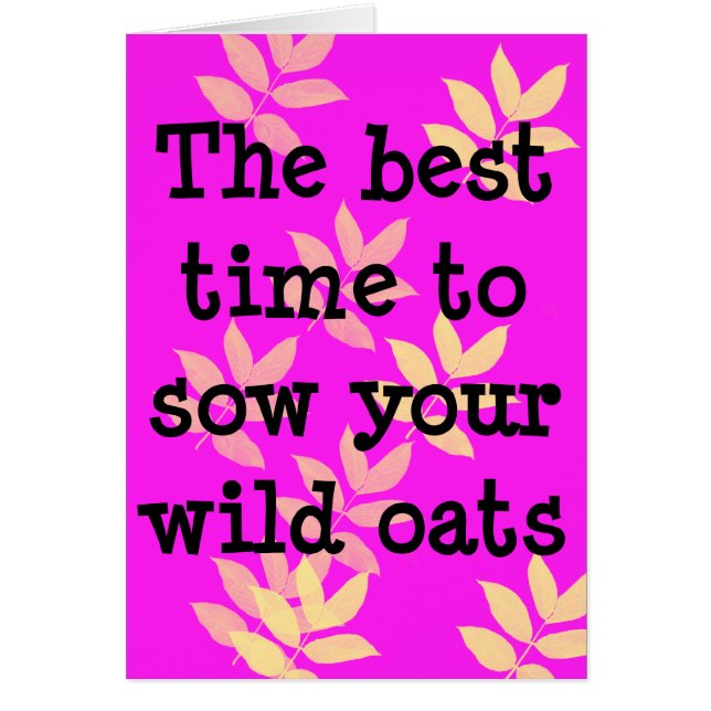 Best Time to Sow Wild Oats (Front)