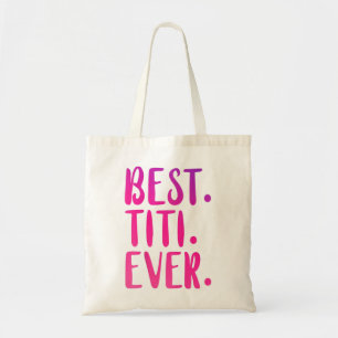 Best Titi Ever Aunty Gift Pink Idea Women Godmoth Tote Bag