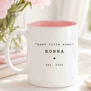 Best Title Ever Nonna Custom Mug