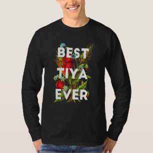 Best Tiya Ever Filipino Aunt Floral Design T-Shirt