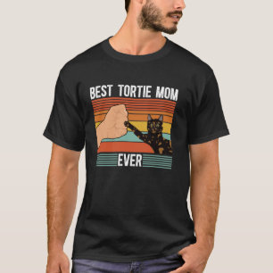 Best Tortie Cat Mum Ever Tortoiseshell Cat Owner T-Shirt