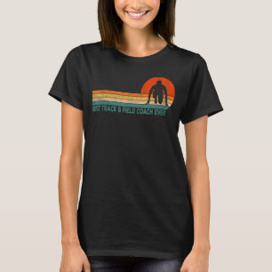 Best Track And Field Coach Ever Sports Coaching Re T-Shirt