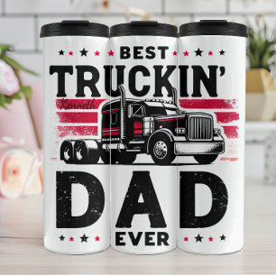 Best Truckin' Dad Ever: American Thermal Tumbler