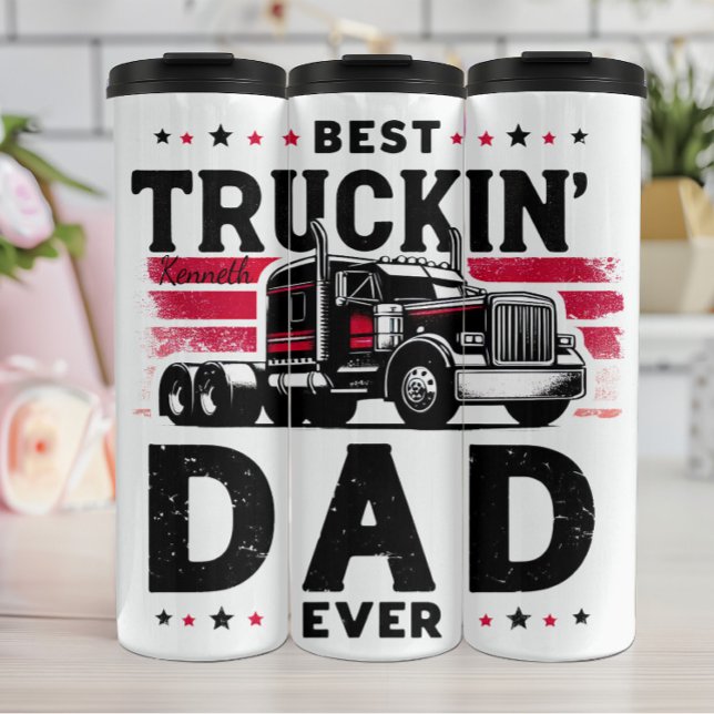 Best Truckin' Dad Ever: American Thermal Tumbler (Creator Uploaded)