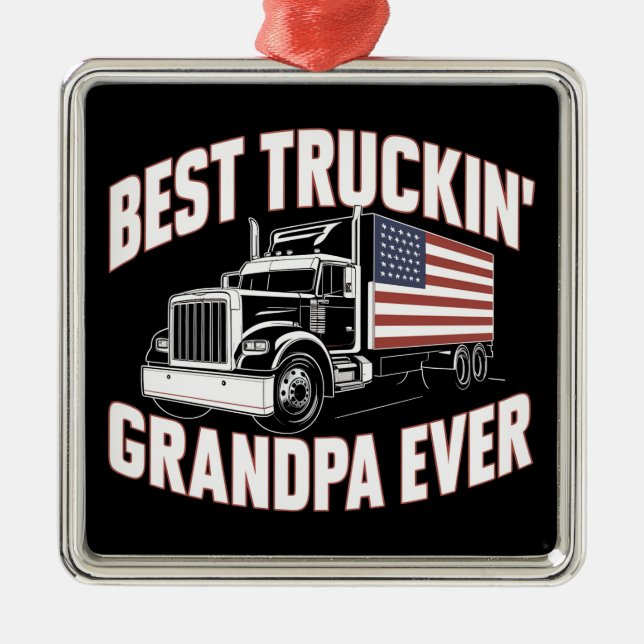 Best Truckin' Grandpa Ever Metal Tree Decoration (Front)