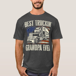 Best Truckin GrandpaBig Rig Semi Truck Driver Truc T-Shirt