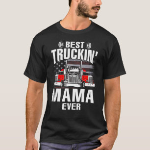 Best Truckin' MAMA Ever USA Flag Father's Day T-Shirt