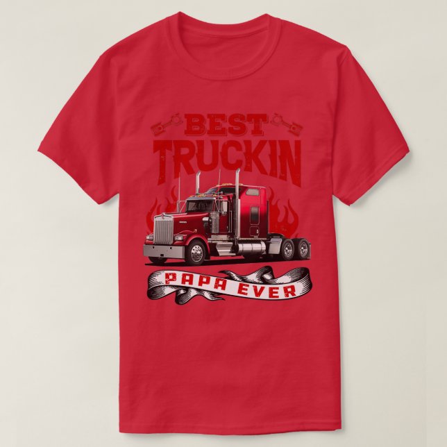 Best Truckin Papa Ever 3 T-Shirt (Design Front)