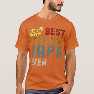 Best Truckin Papa Ever Gift On Fathers Day T-Shirt