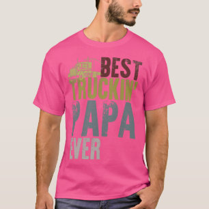 Best Truckin Papa Ever T-Shirt