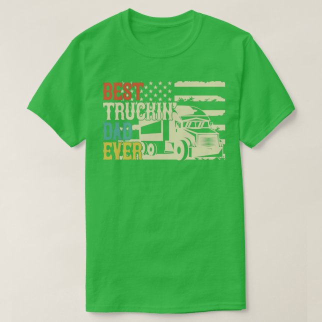 Best Trucking Dad Ever T-Shirt (Design Front)