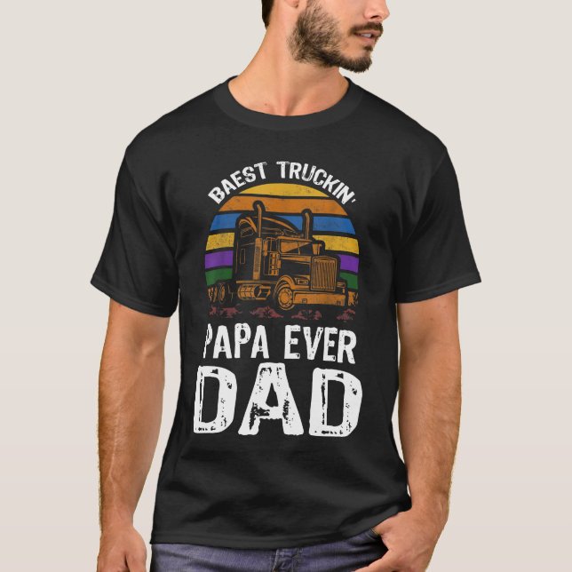 Best Trucking Papa Ever Truck Driver Father Day T-Shirt (Front)