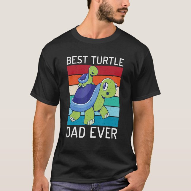 Best Turtle Dad Ever  Turtle Owner Turtle T-Shirt (Front)