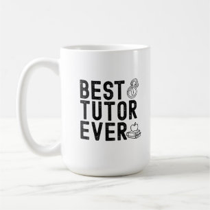 Best Tutor Ever Teacher Appreciation Coffee Mug