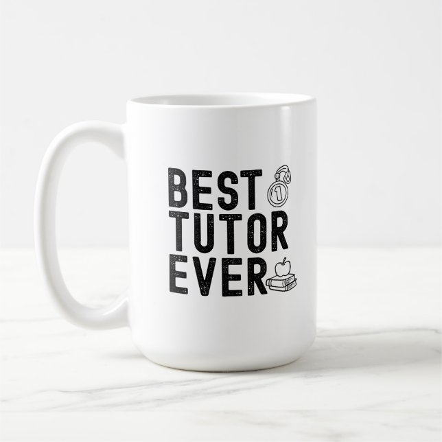 Best Tutor Ever Teacher Appreciation  Coffee Mug (Left)