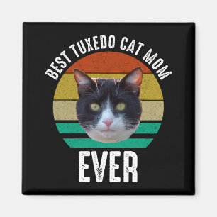 Best Tuxedo Cat Mom Ever Magnet
