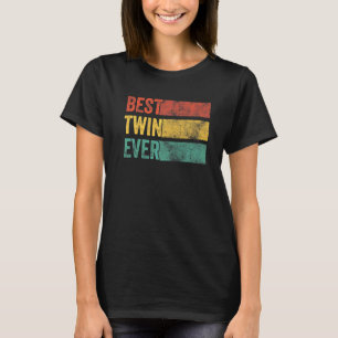 Best Twin Ever Funny Brother Sister Siblings Famil T-Shirt