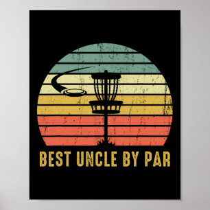 Best Uncle By Par Funny Disc Golf Gift For Men Poster