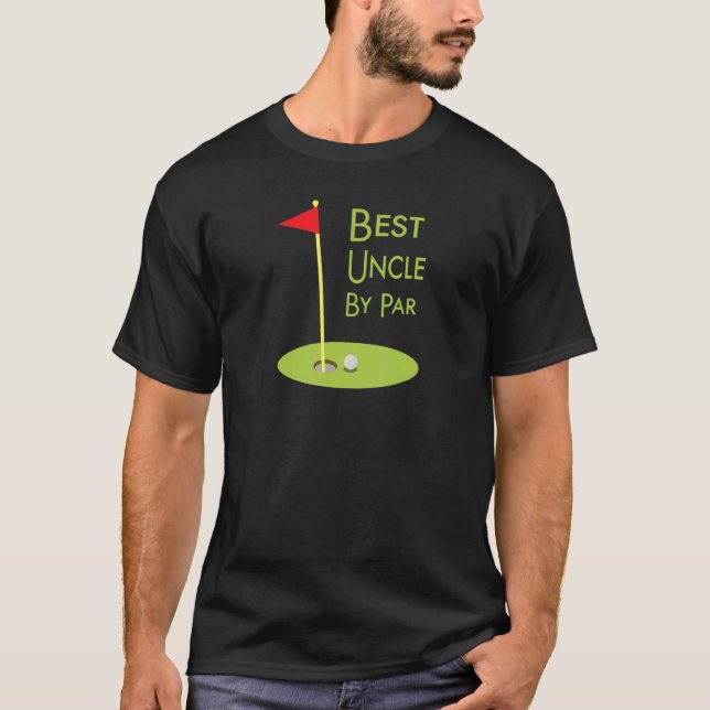 Best Uncle By Par Golf Themed For Golf Playing Unc T-Shirt (Front)