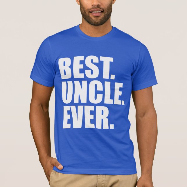 Best. Uncle. Ever. (blue) T-Shirt (Front)