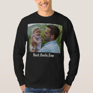 Best Uncle Ever Custom  T-Shirt
