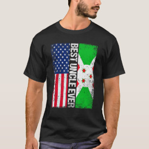 Best Uncle Ever Father's Day Burundi Us Flag T-Shirt