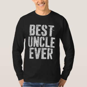 Best Uncle Ever Father's Day Gift T-Shirt