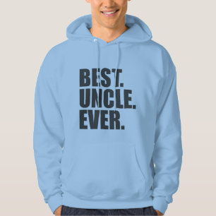 Best. Uncle. Ever. Hoodie