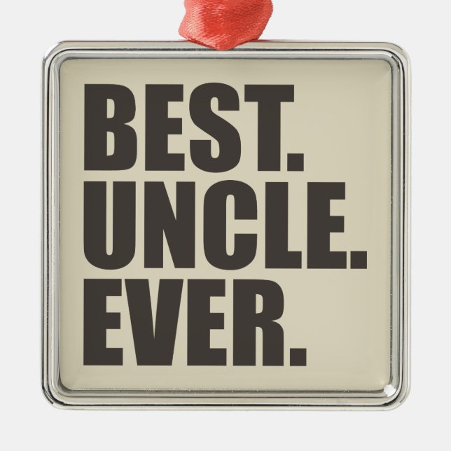 Best. Uncle. Ever. Metal Tree Decoration (Front)