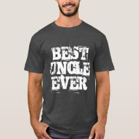 Best Uncle Ever Rustic T-Shirt