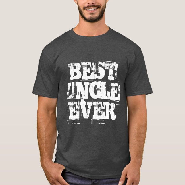 Best Uncle Ever Rustic T-Shirt (Front)