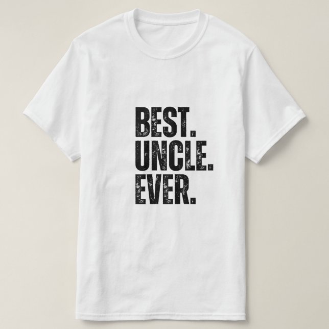 Best Uncle Ever T-Shirt (Design Front)