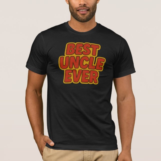 Best Uncle Ever T-Shirt (Front)
