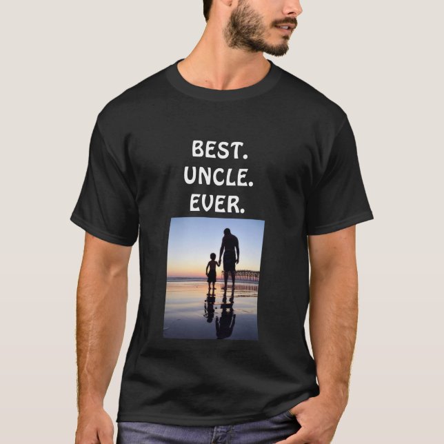 Best Uncle Ever T Shirt customise if needed (Front)