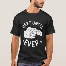 Best Uncle Ever T-Shirt, Funny Family Humour Tee