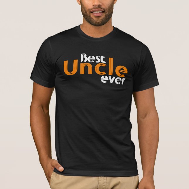 Best Uncle Ever T-Shirt. T-Shirt (Front)
