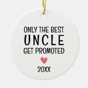 Best Uncle Get Promoted – Personalised Year Ceramic Tree Decoration