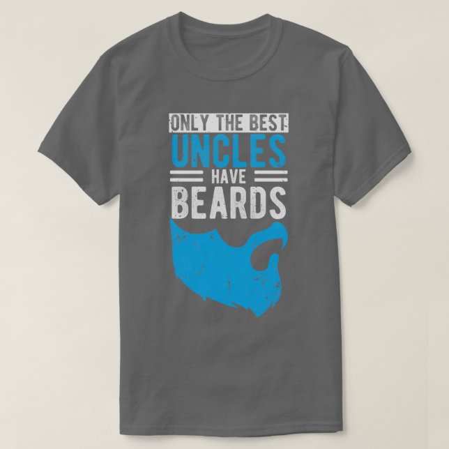 Best Uncles Have Beards design Uncle design Beard  T-Shirt (Design Front)