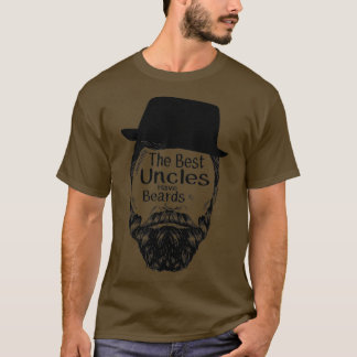 Best uncles have beards Hat Beard lover funny gift T-Shirt